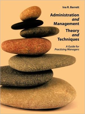 Administration and Management Theory and Techniques: A Guide for Practising Managers magazine reviews