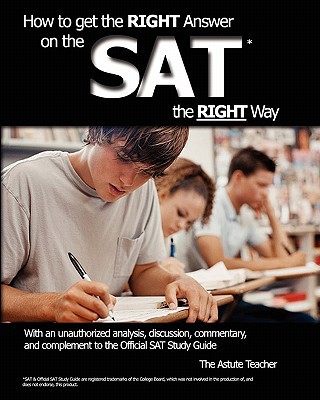 How to Get the Right Answer on the SAT the Right Way magazine reviews