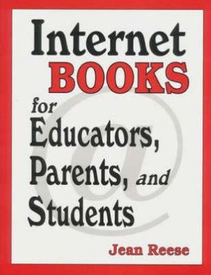 Internet Books for Educators, Parents and Students, What are the best books about the Internet and where can you find the information you need? Covering more than 250 English-language materials published between 1995 and the present, this annotated guide helps you find the most appropriate, current, and co, Internet Books for Educators, Parents and Students