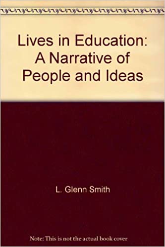 Lives in education book written by L. Glenn Smith