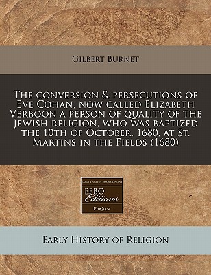 The Conversion & Persecutions of Eve Cohan, Now Called Elizabeth Verboon a Person of Quality of the  magazine reviews