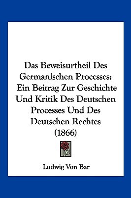 Das Beweisurtheil Des Germanischen Processes magazine reviews