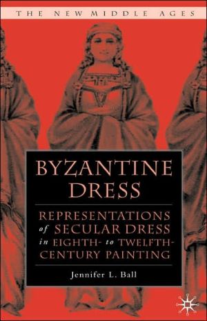 Byzantine Dress book written by Jennifer L. Ball
