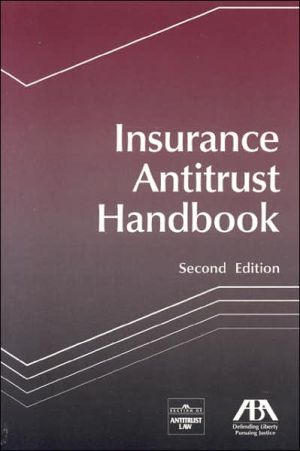 Insurance Antitrust Handbook book written by ABA Publishing
