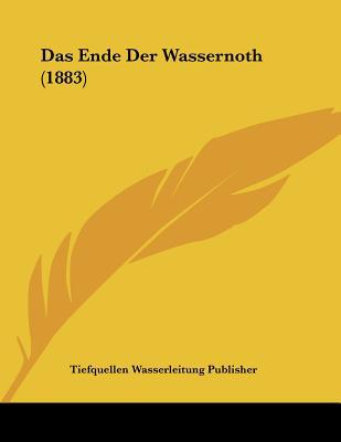 Das Ende Der Wassernoth magazine reviews