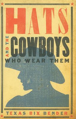 Hats and the Cowboys Who Wear Them magazine reviews