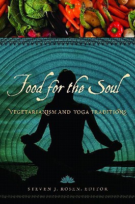 Food for the Soul Vegetarianism and Yoga Traditions magazine reviews
