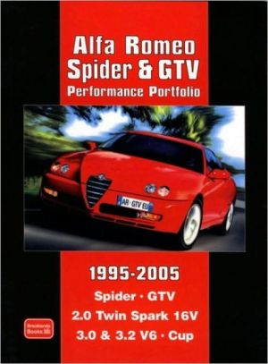 Alfa Romeo Spider & GTV Performance Portfolio, 1995-2005 (Brooklands Road Test Books Series) book written by R.M. Clarke