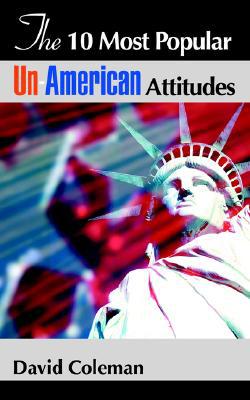 The 10 Most Popular un-American Attitudes magazine reviews