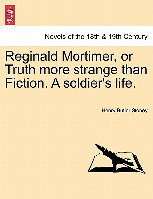 Reginald Mortimer, or Truth More Strange Than Fiction. a Soldier's Life. magazine reviews