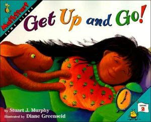 Get Up and Go! (MathStart) book written by Stuart J. Murphy
