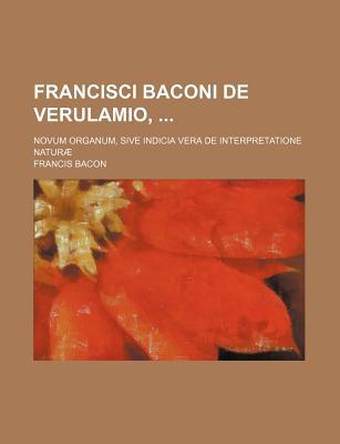 Francisci Baconi de Verulamio magazine reviews