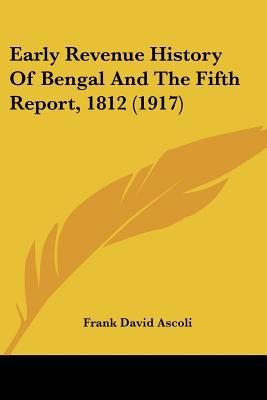 Early Revenue History Of Bengal And The Fifth Report, 1812 magazine reviews