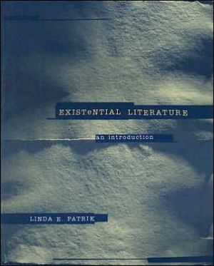 Existential Literature: An Introduction book written by Linda E. Patrik