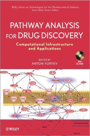 Pathway Analysis for Drug Discovery: Computational Infrastructure and Applications [With CDROM] book written by Anton Yuryev