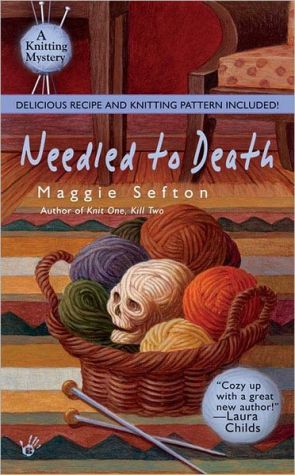 Needled to Death (Knitting Mystery Series #2) book written by Maggie Sefton