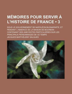 M Moires Pour Servir L'Histoire de France magazine reviews