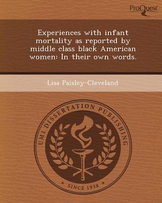 Experiences with Infant Mortality as Reported by Middle Class Black American Women magazine reviews