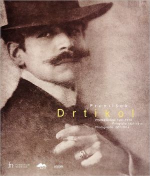 Frantisek Drtikol: Photographies des Annees 1901-1914 et l'Album les Cours et Courettes du Vieux Prague book written by Jan Micoch