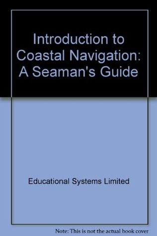 An Introduction to Coastal Navigation: A Seaman's Guide magazine reviews