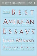 The Best American Essays 2004 book written by Robert Atwan
