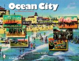 Ocean City, N.J.: An Illustrated History book written by Susan Miller