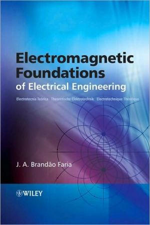Electromagnetic Foundations of Electrical Engineering book written by J. A. Brandao Faria