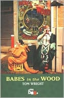 Babes in the Wood book written by Tom Wright