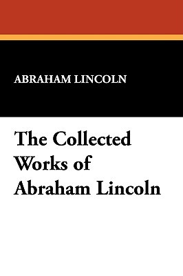 The Collected Works of Abraham Lincoln magazine reviews