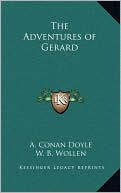 The Adventures of Gerard book written by Arthur Conan Doyle