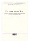 Fields from the Sea: Chinese Junk Trade With Siam During the Late Eighteenth and Early Nineteenth Centuries book written by Jennifer Wayne Cushman