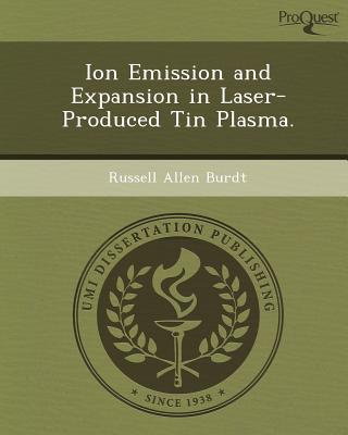 Ion Emission and Expansion in Laser-Produced Tin Plasma. magazine reviews