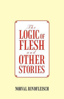 The Logic of Flesh and Other Stories magazine reviews