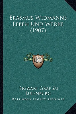 Erasmus Widmanns Leben Und Werke magazine reviews