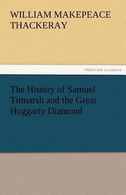 The History of Samuel Titmarsh and the Great Hoggarty Diamond magazine reviews