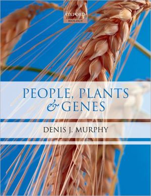 People, Plants and Genes: The Story of Crops and Humanity book written by Denis J. Murphy