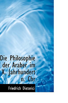 Die Philosophie der Araber im X. Jahrhundert n. Chr magazine reviews