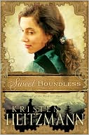 Sweet Boundless book written by Kristen Heitzmann