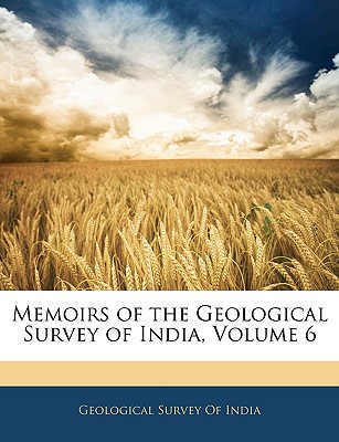 Memoirs of the Geological Survey of India, Volume 6 magazine reviews