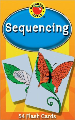 Sequencing (Brighter Child Flash Cards Series) book written by School Specialty Publishing