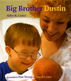 Big brother Dustin book written by Alden Carter; photographs by  Dan Young and  Carol Carter