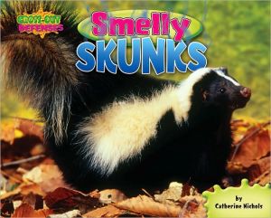 Smelly Skunks book written by Catherine Nichols