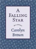 A falling star written by Carolyn Brown