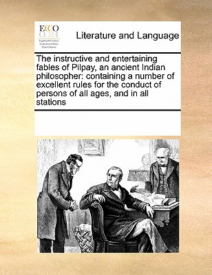The Instructive and Entertaining Fables of Pilpay, an Ancient Indian Philosopher magazine reviews