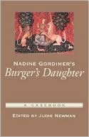 Nadine Gordimer's Burger's Daughter: A Casebook book written by Judie Newman