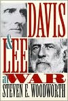 Davis and Lee at War book written by Steven E. Woodworth