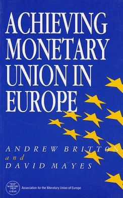 Achieving Monetary Union in Europe magazine reviews