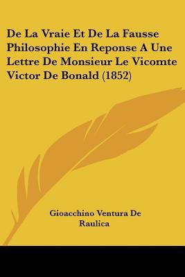 de La Vraie Et de La Fausse Philosophie En Reponse a Une Lettre de Monsieur Le Vicomte Victor de Bon magazine reviews