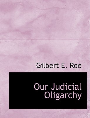 Our Judicial Oligarchy magazine reviews