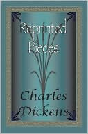 Reprinted Pieces book written by Charles Dickens